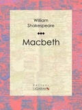  William Shakespeare et  François Guizot - Macbeth.