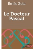 Emile Zola - Le docteur Pascal.