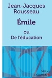 Jean-Jacques Rousseau - Emile ou de l'éducation.