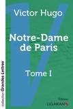 Victor Hugo - Notre-Dame-de-Paris - Tome 1.