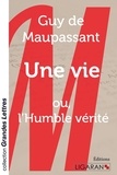 Guy de Maupassant - Une vie - Ou l'Humble vérité.