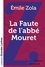 Emile Zola - La faute de l'Abbé Mouret.
