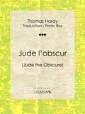 Thomas Hardy et  Ligaran - Jude l'obscur.