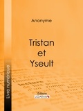  Anonyme et  Ligaran - Tristan et Yseult.