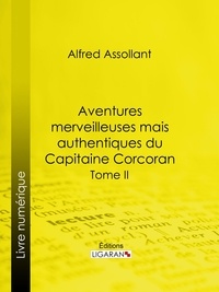  Alfred Assollant et  de Neuville - Aventures merveilleuses mais authentiques du Capitaine Corcoran - Deuxième partie.
