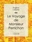  Eugène Labiche et  Ligaran - Le Voyage de monsieur Perrichon.