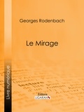  Georges Rodenbach et  Ligaran - Le Mirage.