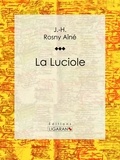 J.-H. Rosny Aîné et  Ligaran - La Luciole.