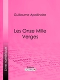 Guillaume Apollinaire et  Ligaran - Les Onze Mille Verges.