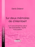  DENIS DIDEROT et  Ligaran - Sur Deux Mémoires de d'Alembert - L'un concernant le Calcul des Probabilités, l'autre l'Inoculation.