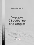  DENIS DIDEROT et  Ligaran - Voyages à Bourbonne et à Langres.