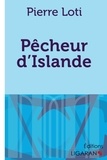 Pierre Loti - Pêcheur d'Islande.