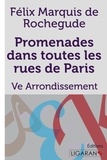 Félix Marquis de Rochegude - Promenades dans toutes les rues de Paris - 5e Arrondissement.