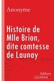  Anonyme - Histoire de Mlle Brion, dite comtesse de Launay.