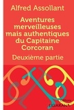 Alfred Assollant - Aventures merveilleuses mais authentiques du capitaine Corcoran - Tome 2.