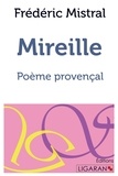 Frédéric Mistral - Mireille - Poème provençal.