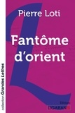 Pierre Loti - Fantôme d'orient.