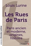 Louis Lurine - Les rues de Paris - Paris ancien et moderne, origines, histoire.