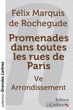 Félix Marquis de Rochegude - Promenades dans toutes les rues de Paris - 5e Arrondissement.