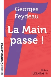 Georges Feydeau - La main passe !.