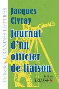Jacques Civray - Journal d'un officier de liaison.