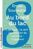 Emile Souvestre - Au bord du lac - L'esclave - Le serf - Le chevrier de Lorraine - L'apprenti.