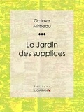  Octave Mirbeau et  Ligaran - Le Jardin des supplices.