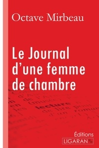 Octave Mirbeau - Le journal d'une femme de chambre.