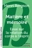 Henri Bergson - Matière et mémoire - Essai sur la relation du corps à l'esprit.