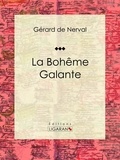  Gérard de Nerval et  Paul de Saint-Victor - La Bohème Galante.