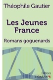Théophile Gautier - Les jeunes France - Romans goguenards.