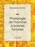  Ligaran et  Édouard Lemoine - Physiologie de l'homme à bonnes fortunes.