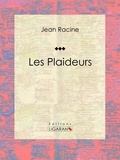  Jean Racine et  Ligaran - Les Plaideurs.