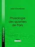  Léon d'Amboise et  Henry Emy - Physiologie des quartiers de Paris.