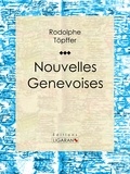  Rodolphe Töpffer et  Ligaran - Nouvelles genevoises.