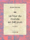  Ernest Michel et  Ligaran - Le Tour du monde en 240 jours - Le Japon.