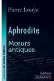 Pierre Louÿs - Aphrodite - Moeurs antiques.