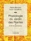 Pierre Bernard et  Louis Couailhac - Physiologie du Jardin des Plantes - Et Guide des promeneurs.
