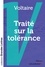  Voltaire - Traité sur la tolérance à l'occasion de la mort de Jean Calas.