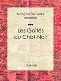 Jules Lemaître et Gus Bofa - Les gaîtés du Chat-Noir - Classique de la littérature française.