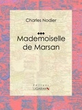  Charles Nodier et  Ligaran - Mademoiselle de Marsan - Conte fantastique.