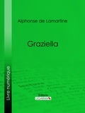 Alphonse De Lamartine et  Ligaran - Graziella.