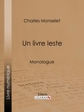 Charles Monselet et  Ligaran - Un livre leste - Dialogue en deux scènes.