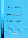 Edmond de Fels et  Ligaran - Le Diapason.