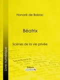  HONORÉ DE BALZAC et  Ligaran - Béatrix.
