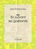 John-Antoine Nau et  Ligaran - En suivant les goélands.