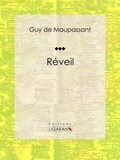 Guy De Maupassant et  Ligaran - Réveil.