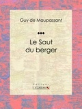 Guy De Maupassant et  Ligaran - Le Saut du berger.