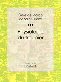  Émile Marco de Saint-Hilaire et  Jules Vernier - Physiologie du troupier.