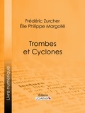  Frédéric Zurcher et  Élie Philippe Margollé - Trombes et cyclones.